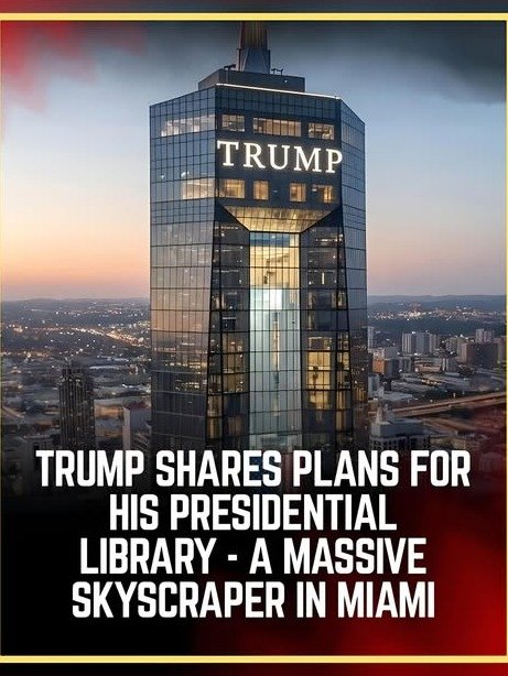 Forget Everything You Knew About Presidential Libraries: Trump's Miami Skyscraper Plan Is SHOCKING the Establishment