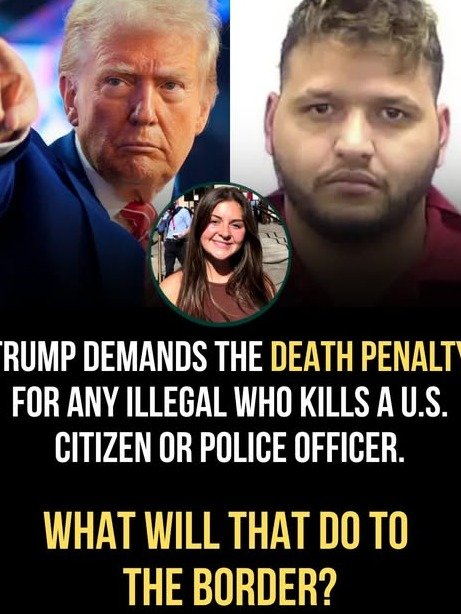 The Unprecedented Demand: Trump Calls for Death Penalty for Migrant Killers – What You MUST Understand About This Game-Changing Proposal